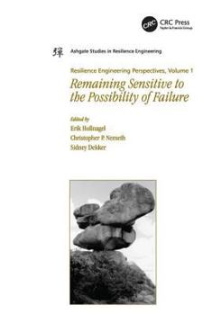 Hardcover Resilience Engineering Perspectives, Volume 1: Remaining Sensitive to the Possibility of Failure Book