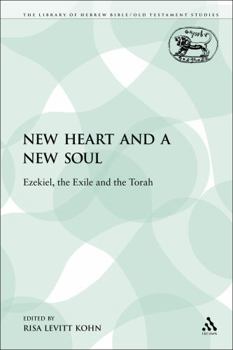 Paperback A New Heart and a New Soul: Ezekiel, the Exile and the Torah Book