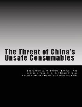 Paperback The Threat of China's Unsafe Consumables Book