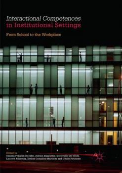 Paperback Interactional Competences in Institutional Settings: From School to the Workplace Book