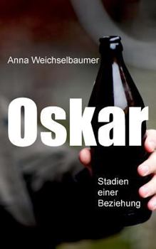 Paperback Oskar: Stadien einer Beziehung [German] Book