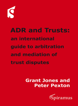 Paperback Adr and Trusts: An International Guide to Arbitration and Mediation of Trust Disputes Book