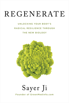 Hardcover Regenerate: Unlocking Your Body's Radical Resilience Through the New Biology Book