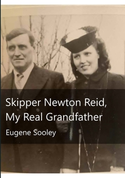 Paperback Skipper Newton Reid, My Real Grandfather Book