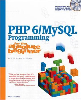 Paperback PHP 6/MySQL Programming for the Absolute Beginner [With CDROM] Book