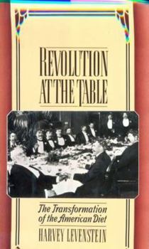 Hardcover Revolution at the Table: The Transformation of the American Diet Book