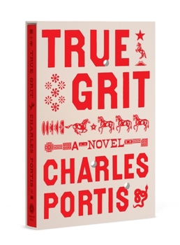 True Grit: A Novel (Deluxe Edition)