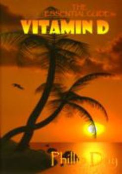 Paperback The Essential Guide to Vitamin D Book