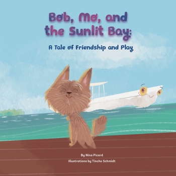 Paperback Bob, Mo, and the Sunlit Bay: A Tale of Friendship and Play Book