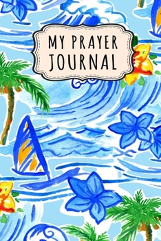 Paperback My Prayer Journal: Hawaii Daily Prayer / Gratitude Journal - 110 Days - 6 x 9 Book