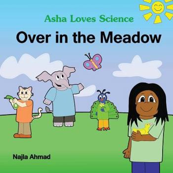 Paperback Over In The Meadow: An Asha Loves Science Sing Along Book