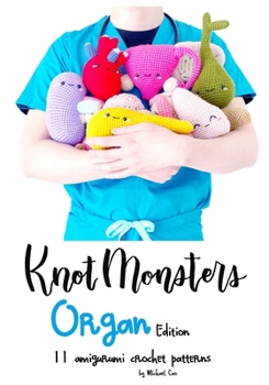 Paperback KnotMonsters: Organ edition: 11 amigurumi crochet patterns Book