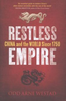 Hardcover Restless Empire: China and the World Since 1750 Book