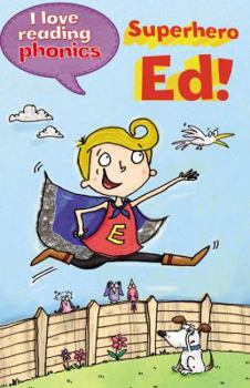 Paperback Superhero Ed! (I Love Reading Phonics Level 6) Book