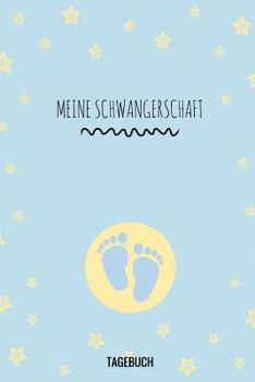 Meine Schwangerschaft Tagebuch: A5 52 Wochen Kalender als Geschenk f�r Schwangere - Geschenkidee f�r werdene M�tter - Schwangerschafts-tagebuch - Kalender - Erinnerungsalbum