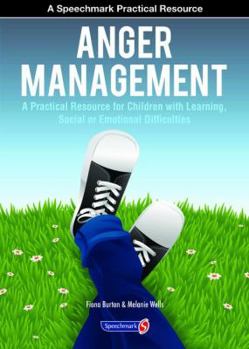 Paperback Anger Management: A Practical Resource for Children with Learning, Social and Emotional Difficulties Book