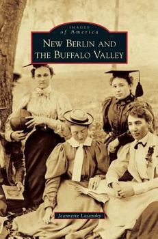 New Berlin and the Buffalo Valley - Book  of the Images of America: Pennsylvania