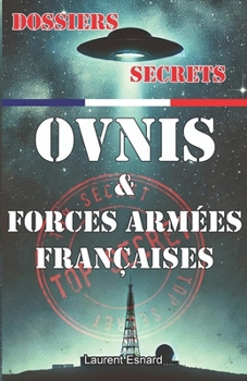 Paperback Dossiers Secrets Ovnis et Forces Armées Françaises [French] Book