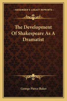 Paperback The Development Of Shakespeare As A Dramatist Book