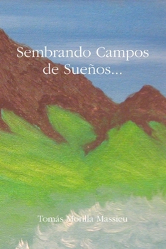 Paperback Sembrando Campos de Sueños... [Spanish] Book