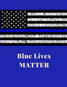 Paperback Blue Lives Matter: Thin Blue Line Flag Notebook College Ruled Book