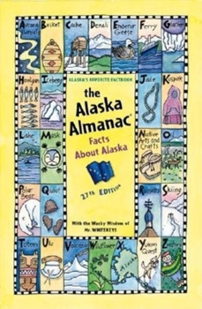 Facts about Alaska: The Alaska Almanac