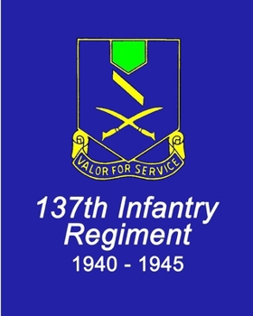Paperback Combat History of the 137th Infantry Regiment World War II Book