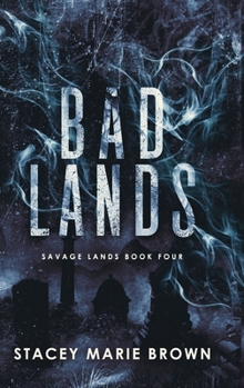 Bad Lands - Book #4 of the Savage Lands