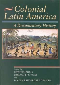 Hardcover Colonial Latin America: A Documentary History Book