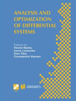 Paperback Analysis and Optimization of Differential Systems: Ifip Tc7 / Wg7.2 International Working Conference on Analysis and Optimization of Differential Syst Book