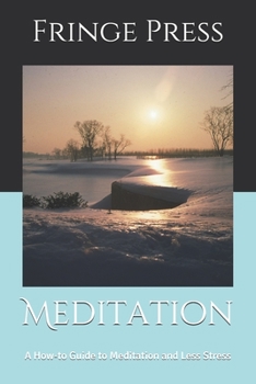 Paperback Meditation: A How-to Guide to Meditation and Less Stress Book