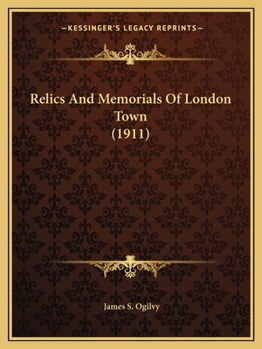 Paperback Relics And Memorials Of London Town (1911) Book