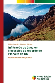 Paperback Infiltração de água em Neossolos do rebordo do Planalto do RS [Portuguese] Book