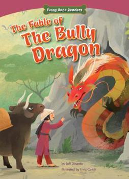 Library Binding The Fable of the Bully Dragon: Facing Your Fears Book