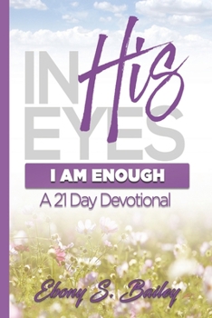 Paperback In His Eyes: I Am Enough Book