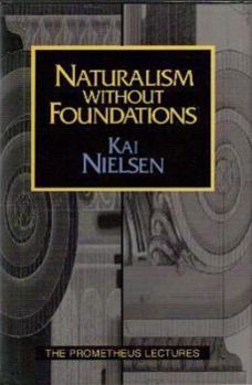 Hardcover Naturalism Without Foundations Book