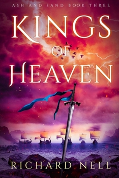 Kings of Heaven (Ash and Sand) - Book #3 of the Ash and Sand