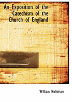 Paperback An Exposition of the Catechism of the Church of England [Large Print] Book
