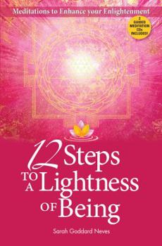 Paperback 12 Steps to a Lightness of Being: Meditations to Enhance Your Enlightenment [With 3 CD] Book