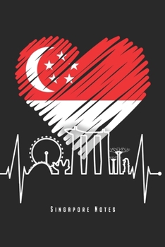 Singapore Notes: Singapore Skyline Notebook With Asian & Singaporean Heartbeat Journal Diary Planner (Ruled Paper, 120 Lined Pages, 6" x 9") Perfect Gift For Asians & Singapore Southeast Asia Lovers