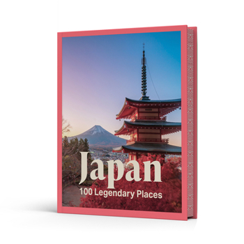 Hardcover Japan: 100 Legendary Places Book