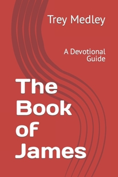 Paperback The Book of James: A Devotional Guide Book