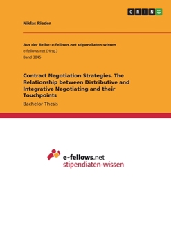 Paperback Contract Negotiation Strategies. The Relationship between Distributive and Integrative Negotiating and their Touchpoints Book
