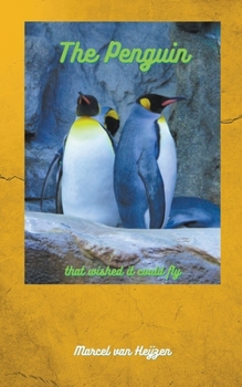 Paperback The Penguin that wished it could Fly Book