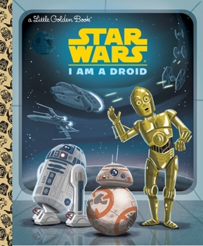 Hardcover I Am a Droid (Star Wars) Book
