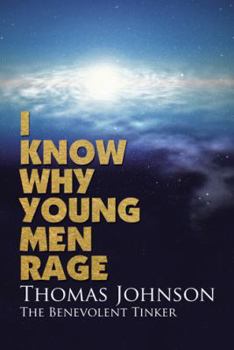 Paperback I Know Why Young Men Rage Book