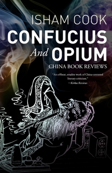Paperback Confucius and Opium: China Book Reviews Book