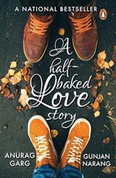 Paperback A Half-Baked Love Story [Mar 01, 2016] Garg, Anurag Book