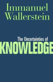 Paperback The Uncertainties of Knowledge Book