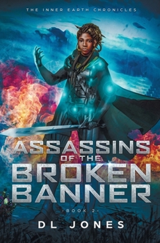 Assassins of the Broken Banner - Book #2 of the Inner Earth Chronicles